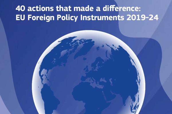 40 actions that made a difference: EU Foreign Policy Instruments 2019-24 Front